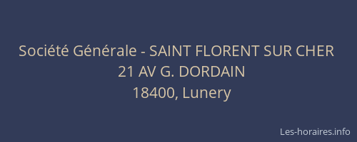 Soci&eacute;t&eacute; G&eacute;n&eacute;rale - SAINT FLORENT SUR CHER&nbsp;