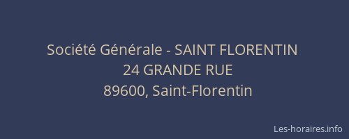 Soci&eacute;t&eacute; G&eacute;n&eacute;rale - SAINT FLORENTIN&nbsp;