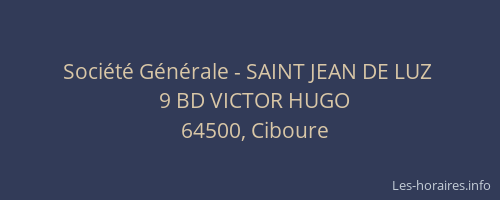 Soci&eacute;t&eacute; G&eacute;n&eacute;rale - SAINT JEAN DE LUZ&nbsp;