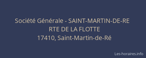 Soci&eacute;t&eacute; G&eacute;n&eacute;rale - SAINT-MARTIN-DE-RE&nbsp;
