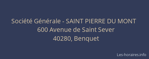 Soci&eacute;t&eacute; G&eacute;n&eacute;rale - SAINT PIERRE DU MONT&nbsp;