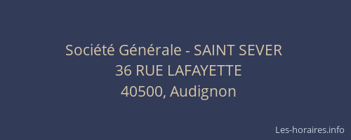 Soci&eacute;t&eacute; G&eacute;n&eacute;rale - SAINT SEVER&nbsp;