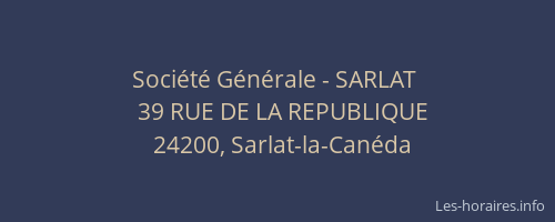 Société Générale - SARLAT 
