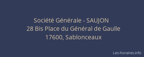 Soci&eacute;t&eacute; G&eacute;n&eacute;rale - SAUJON&nbsp;