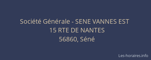 Société Générale - SENE VANNES EST 