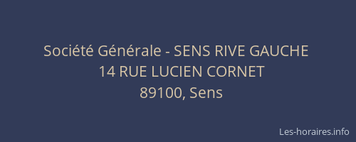 Soci&eacute;t&eacute; G&eacute;n&eacute;rale - SENS RIVE GAUCHE&nbsp;