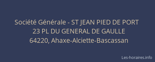 Société Générale - ST JEAN PIED DE PORT 