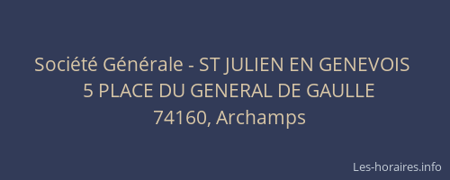 Soci&eacute;t&eacute; G&eacute;n&eacute;rale - ST JULIEN EN GENEVOIS&nbsp;
