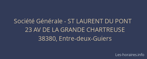 Société Générale - ST LAURENT DU PONT 