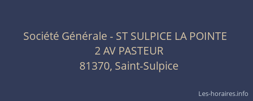 Soci&eacute;t&eacute; G&eacute;n&eacute;rale - ST SULPICE LA POINTE&nbsp;