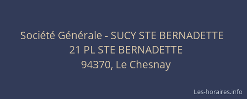 Société Générale - SUCY STE BERNADETTE 