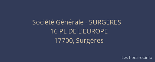 Soci&eacute;t&eacute; G&eacute;n&eacute;rale - SURGERES&nbsp;