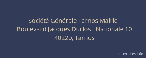 Soci&eacute;t&eacute; G&eacute;n&eacute;rale Tarnos Mairie