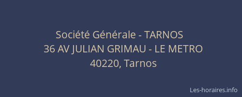 Soci&eacute;t&eacute; G&eacute;n&eacute;rale - TARNOS&nbsp;
