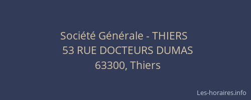 Soci&eacute;t&eacute; G&eacute;n&eacute;rale - THIERS&nbsp;