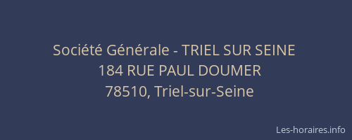 Soci&eacute;t&eacute; G&eacute;n&eacute;rale - TRIEL SUR SEINE&nbsp;