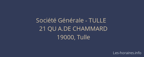 Soci&eacute;t&eacute; G&eacute;n&eacute;rale - TULLE&nbsp;