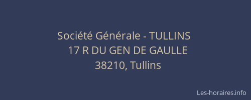 Soci&eacute;t&eacute; G&eacute;n&eacute;rale - TULLINS&nbsp;