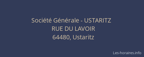 Soci&eacute;t&eacute; G&eacute;n&eacute;rale - USTARITZ&nbsp;