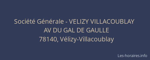 Soci&eacute;t&eacute; G&eacute;n&eacute;rale - VELIZY VILLACOUBLAY&nbsp;