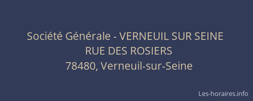 Soci&eacute;t&eacute; G&eacute;n&eacute;rale - VERNEUIL SUR SEINE&nbsp;