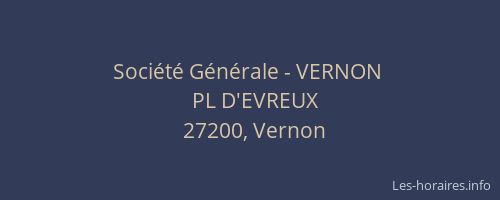 Soci&eacute;t&eacute; G&eacute;n&eacute;rale - VERNON&nbsp;