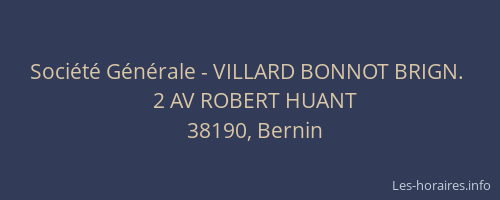 Soci&eacute;t&eacute; G&eacute;n&eacute;rale - VILLARD BONNOT BRIGN.&nbsp;