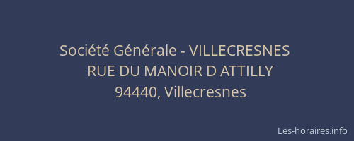 Soci&eacute;t&eacute; G&eacute;n&eacute;rale - VILLECRESNES&nbsp;