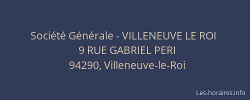 Soci&eacute;t&eacute; G&eacute;n&eacute;rale - VILLENEUVE LE ROI&nbsp;