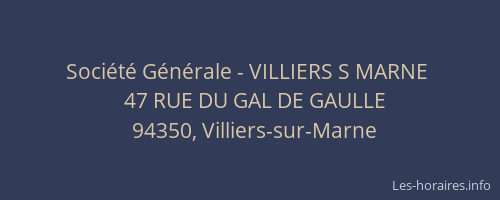 Soci&eacute;t&eacute; G&eacute;n&eacute;rale - VILLIERS S MARNE&nbsp;