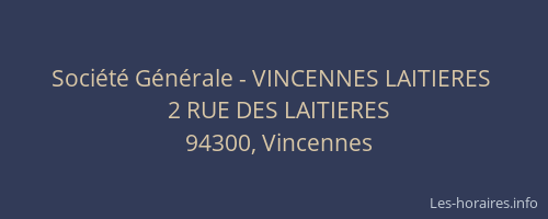 Soci&eacute;t&eacute; G&eacute;n&eacute;rale - VINCENNES LAITIERES&nbsp;