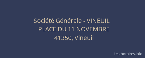 Soci&eacute;t&eacute; G&eacute;n&eacute;rale - VINEUIL&nbsp;