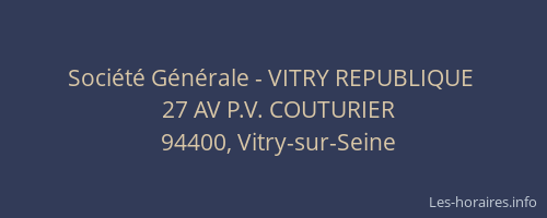 Soci&eacute;t&eacute; G&eacute;n&eacute;rale - VITRY REPUBLIQUE&nbsp;