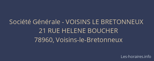 Soci&eacute;t&eacute; G&eacute;n&eacute;rale - VOISINS LE BRETONNEUX&nbsp;