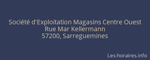 Société d'Exploitation Magasins Centre Ouest