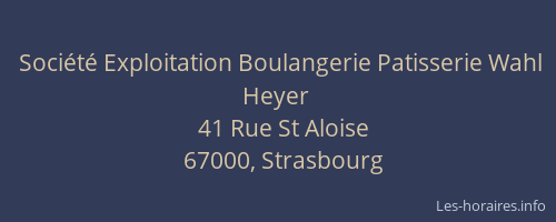 Société Exploitation Boulangerie Patisserie Wahl Heyer