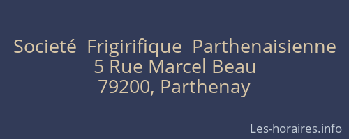 Societé  Frigirifique  Parthenaisienne