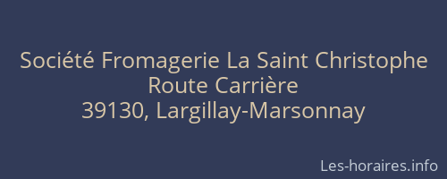 Société Fromagerie La Saint Christophe