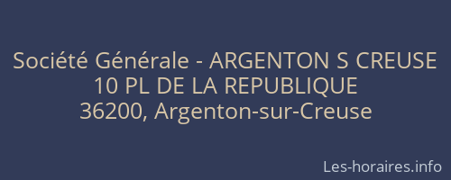 Société Générale - ARGENTON S CREUSE 