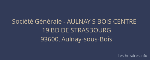 Société Générale - AULNAY S BOIS CENTRE 