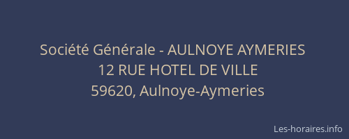 Société Générale - AULNOYE AYMERIES 