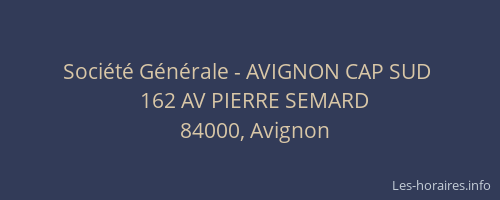 Société Générale - AVIGNON CAP SUD 