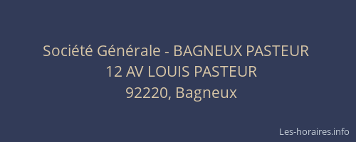 Société Générale - BAGNEUX PASTEUR 