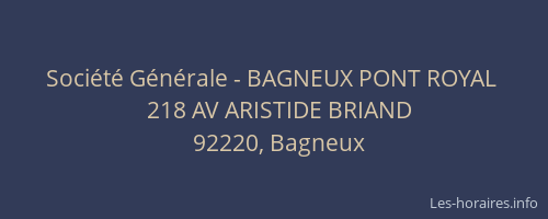 Société Générale - BAGNEUX PONT ROYAL 