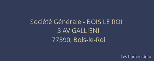 Société Générale - BOIS LE ROI 