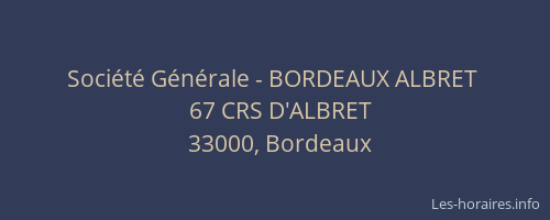 Société Générale - BORDEAUX ALBRET 