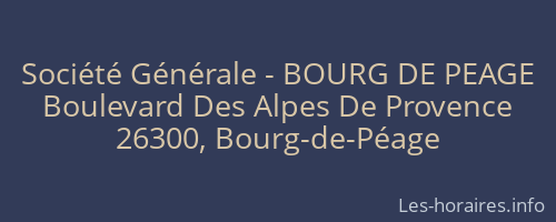 Société Générale - BOURG DE PEAGE 