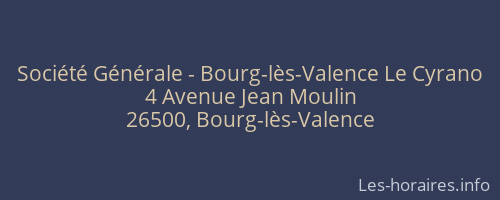 Société Générale - Bourg-lès-Valence Le Cyrano