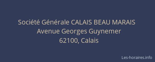 Société Générale CALAIS BEAU MARAIS 