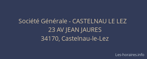 Société Générale - CASTELNAU LE LEZ 